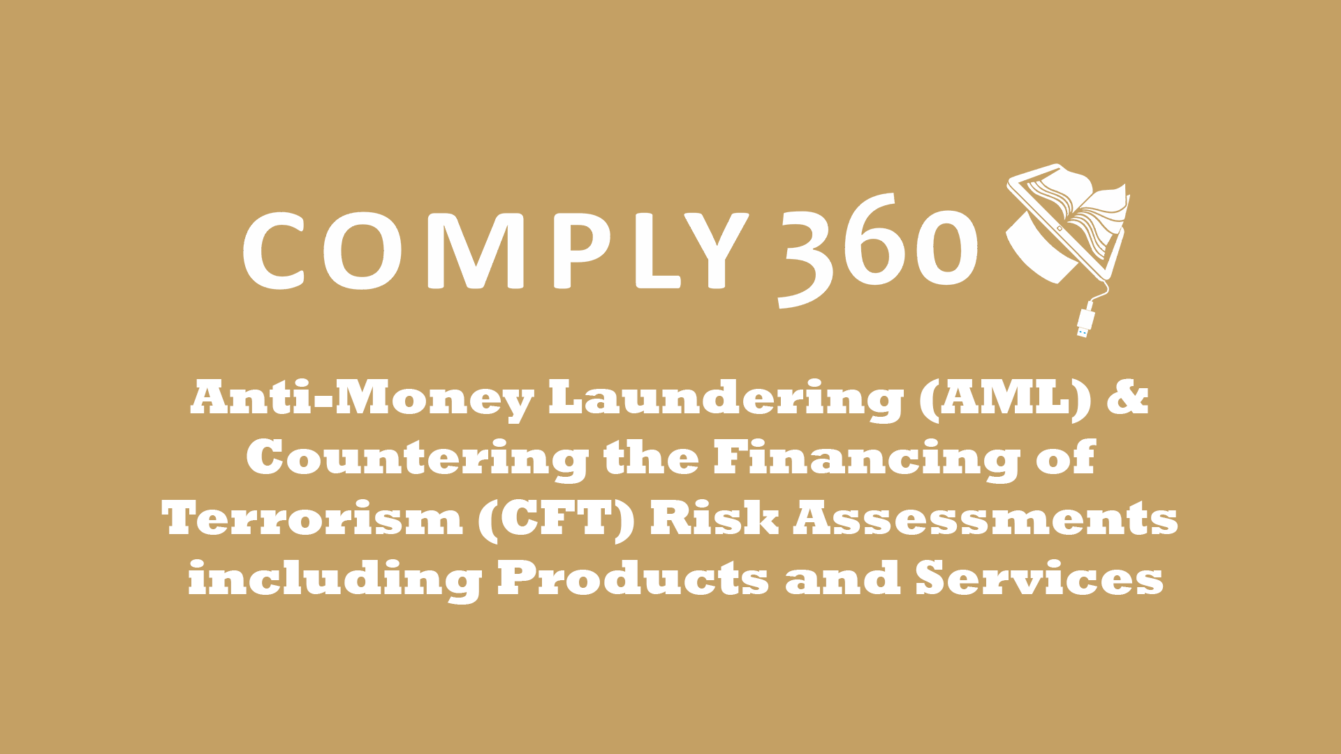 AML & CFT Risk Assessments (including Products and Services)