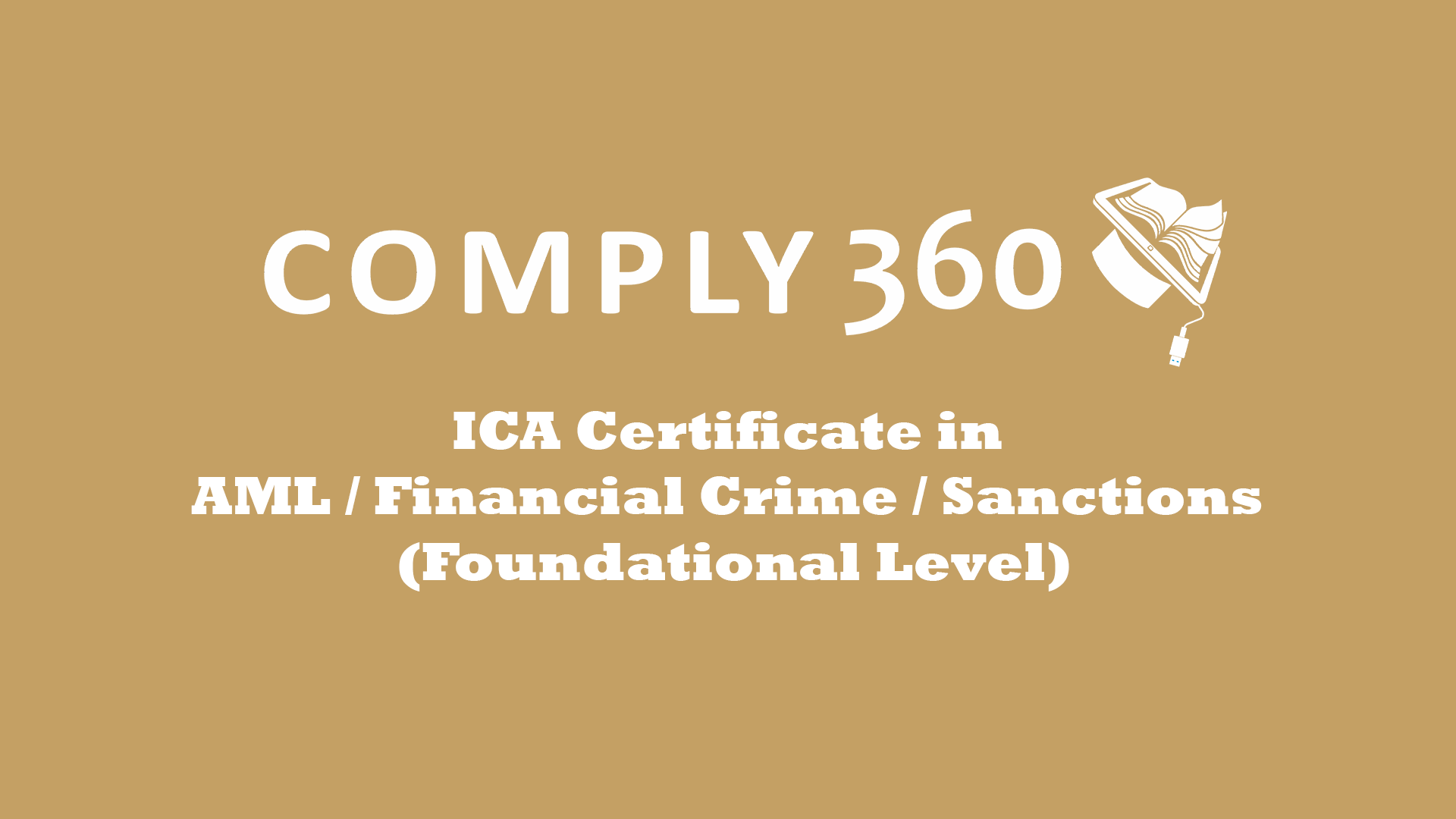 ICA Certificate in AML / Financial Crime / Sanctions (Foundational Level)