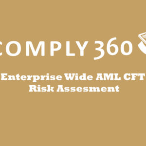 Enterprise Wide AML CFT Risk Assesment